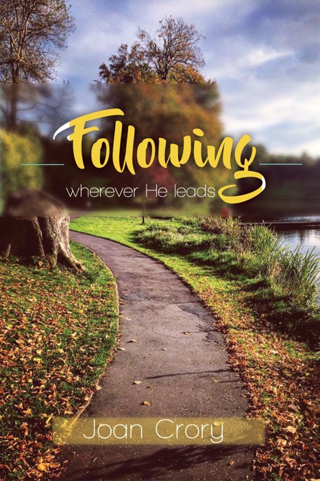 Following Wherever He Leads