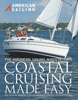 Coastal Cruising Made Easy - American Sailing