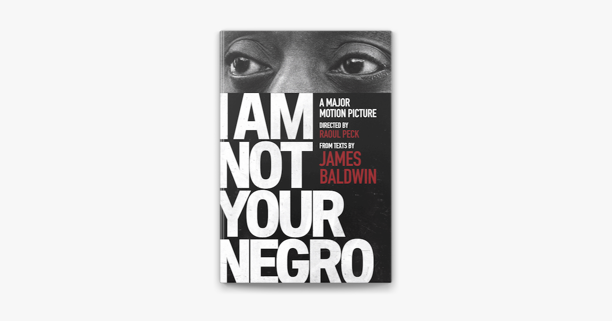 I Am Not Your Negro
