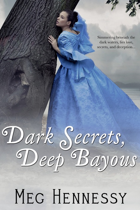 Dark Secrets, Deep Bayous