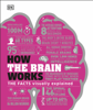 How the Brain Works - DK