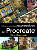 Peintures numériques expréssives sur Procreate - Shirish Deshpande