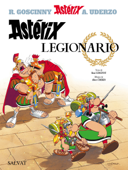 Astérix legionario - René Goscinny, Albert Uderzo & Jaime Perich
