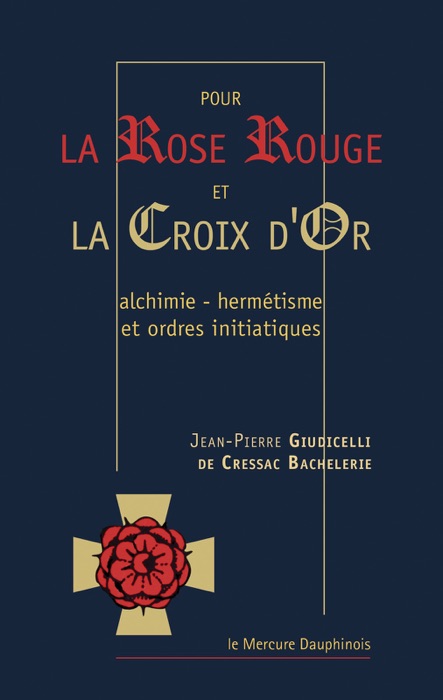 Pour la rose rouge et la croix d'or