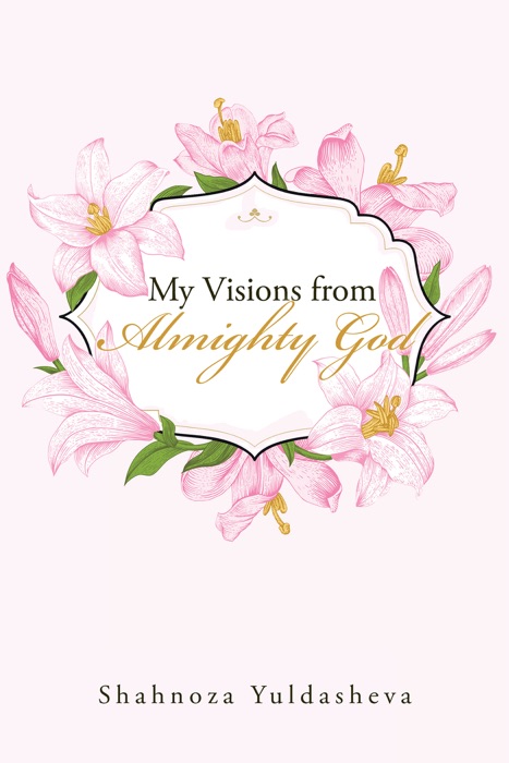 My Visions from Almighty God