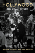 Hollywood: The Oral History - Jeanine Basinger & Sam Wasson