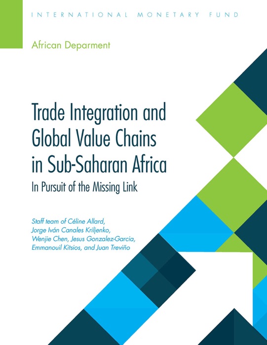 Trade Integration and Global Value Chains in Sub-Saharan Africa: In Pursuit of the Missing Link