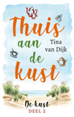 Thuis aan de kust - Tina van Dijk