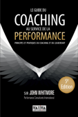 Le guide du coaching au service de la performance - John Whitmore & John McFarlane