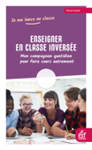 Enseigner en classe inversée - Marie Soulié