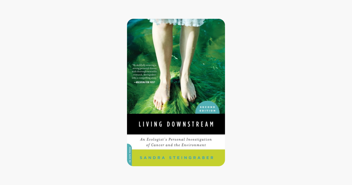 Living Downstream - Sandra Steingraber Living Downstream - Sandra Steingraber