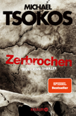 Zerbrochen - Michael Tsokos & Andreas Gößling