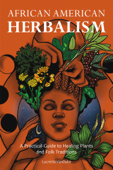 African American Herbalism - Lucretia VanDyke
