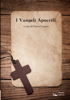 I Vangeli apocrifi - AA.VV. & Flavia Lazzaro