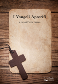 I Vangeli apocrifi - AA.VV. & Flavia Lazzaro