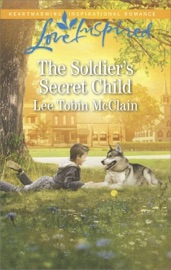 The Soldier's Secret Child - Lee Tobin McClain by  Lee Tobin McClain PDF Download