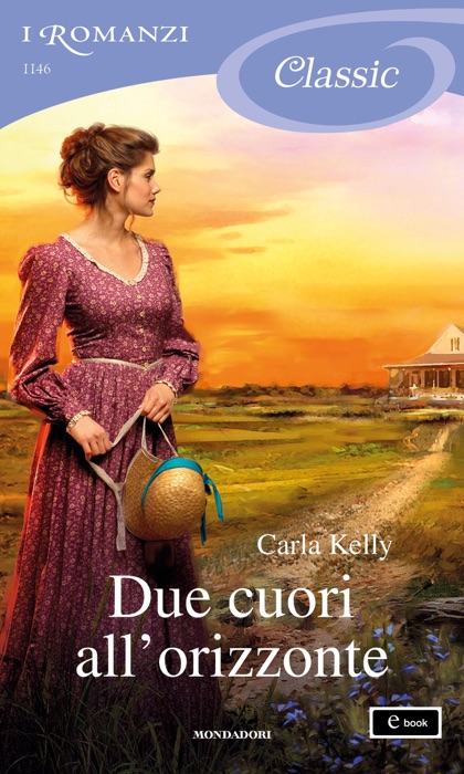 Due cuori all'orizzonte (I Romanzi Classic)