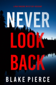 Never Look Back (A May Moore Suspense Thriller—Book 7) Book Cover