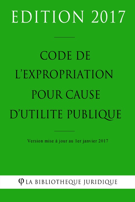 Code de l'expropriation pour cause d'utilité publique 2017