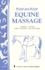 Step-by-Step Equine Massage - Cherry Baldridge & Candy Sipka