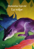 La volpe - Dubravka Ugrešic ́