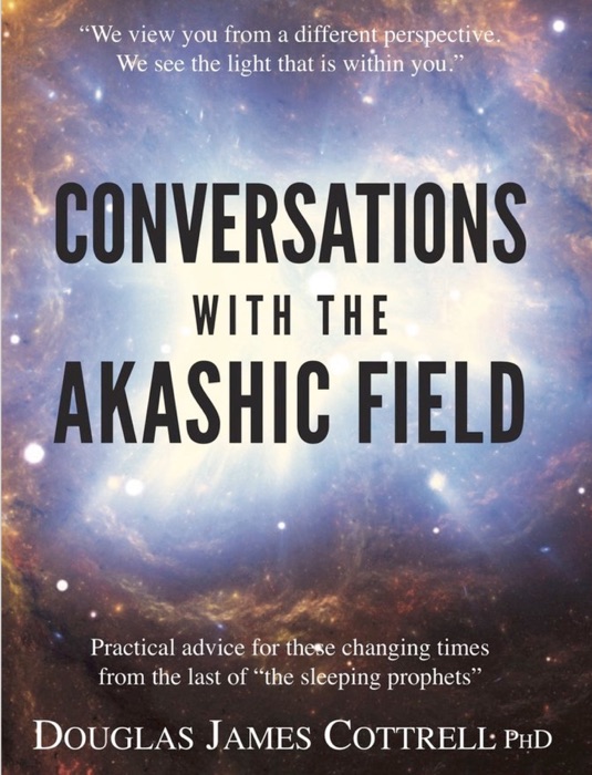 Conversations with the Akashic Field