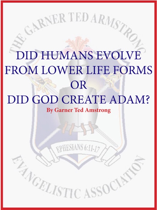 Did Humans Evolve from Lower Life Forms or Did God Create Adam?