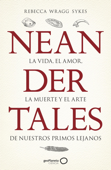 Neandertales - Rebecca Wragg Sykes