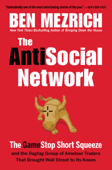 The Antisocial Network - Ben Mezrich