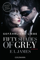 E L James - Fifty Shades of Grey - Gefährliche Liebe artwork