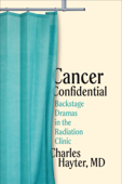 Cancer Confidential - Charles Hayter, MD