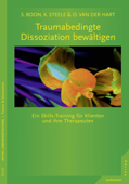 Traumabedingte Dissoziation bewältigen - Elisabeth Vorspohl, Kathy Steele & Suzette Boon