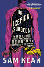 The Icepick Surgeon - Sam Kean Cover Art