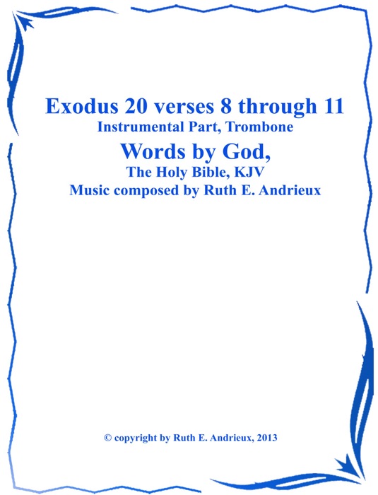 Exodus 20 verses 8 through 11,  Instrumental Part-Tombone