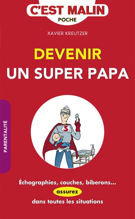 Devenir un super papa, c'est malin