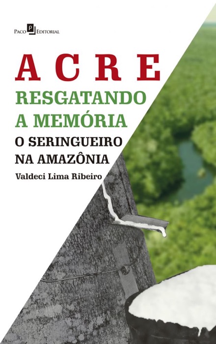 Acre – Resgatando a memória