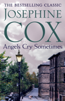 Josephine Cox - Angels Cry Sometimes artwork