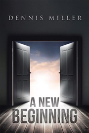 A New Beginning - Dennis Miller
