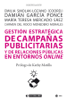 Gestión estratégica de las campañas publicitarias y de relaciones públicas en los entornos online - Damián García Ponce & María Teresa Mercado Sáez