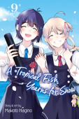 A Tropical Fish Yearns for Snow, Vol. 9 - Makoto Hagino