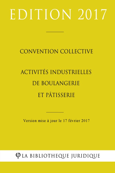 Convention collective Activités industrielles de boulangerie et pâtisserie