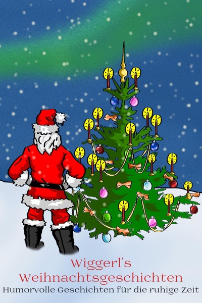 Wiggerl’s Weihnachtsgeschichten