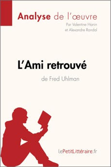 L'Ami retrouvé de Fred Uhlman (Analyse de l'oeuvre) - Valentine Hanin
