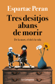 Tres desitjos abans de morir - Espartac Peran