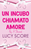 Un incubo chiamato amore. By a thread - Lucy Score