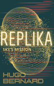 Replika: Sky's Mission - Hugo Bernard