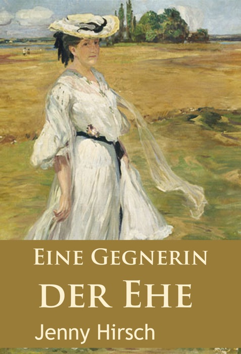 Eine Gegnerin der Ehe