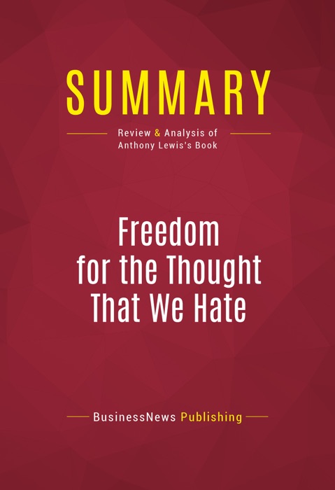 Summary: Freedom for the Thought That We Hate