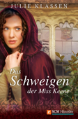 Das Schweigen der Miss Keene - Julie Klassen