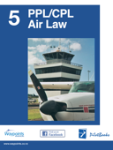 Vol 5 - PPL/CPL Air Law - March 2023 - Waypoints Aviation